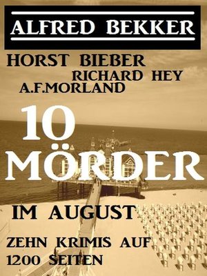 cover image of 10 Mörder im August--Zehn Krimis auf 1200 Seiten